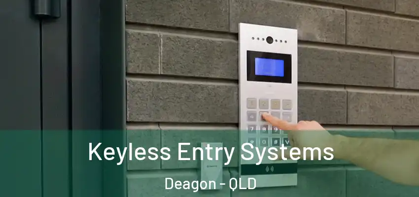  Keyless Entry Systems Deagon - QLD