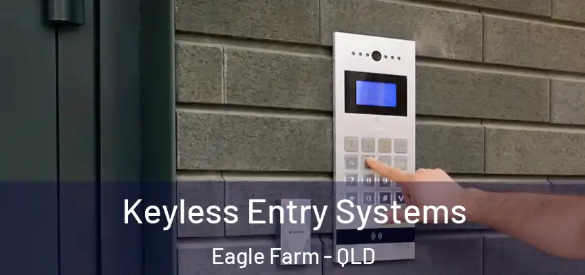 Keyless Entry Systems Eagle Farm - QLD
