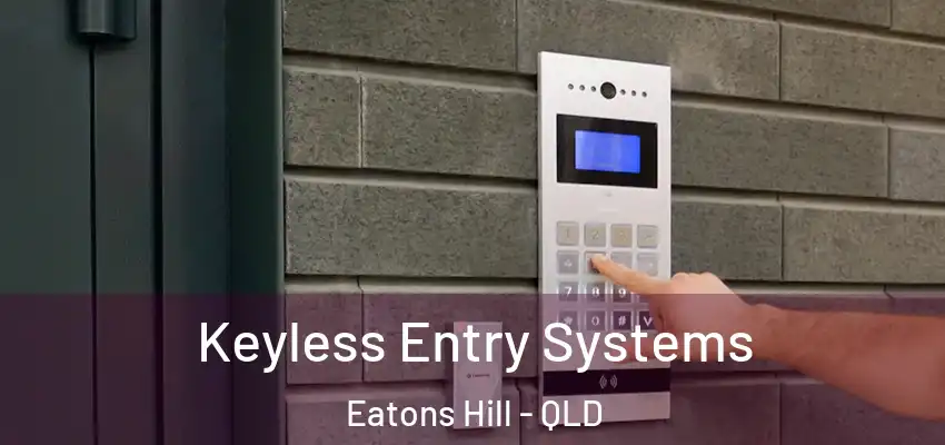 Keyless Entry Systems Eatons Hill - QLD