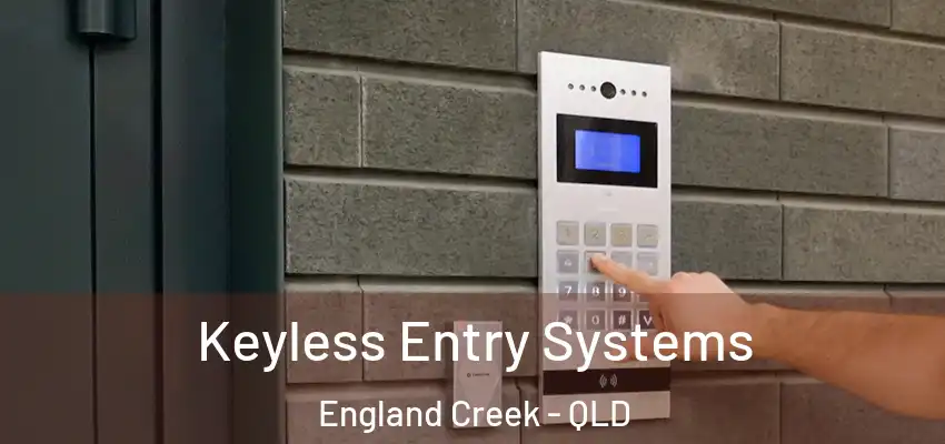 Keyless Entry Systems England Creek - QLD