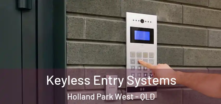  Keyless Entry Systems Holland Park West - QLD