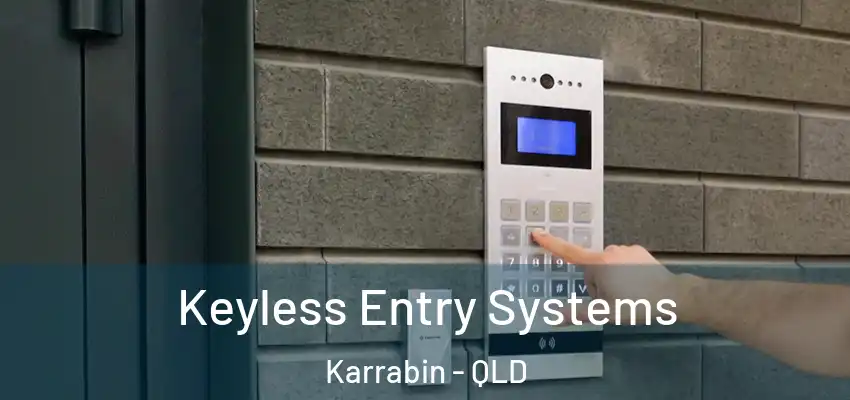 Keyless Entry Systems Karrabin - QLD