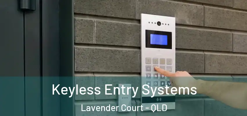 Keyless Entry Systems Lavender Court - QLD