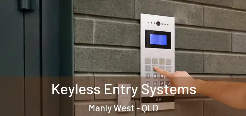  Keyless Entry Systems Manly West - QLD