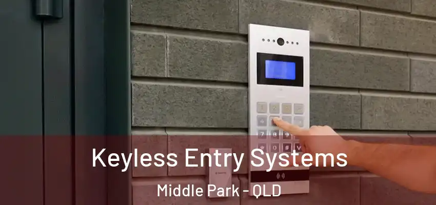 Keyless Entry Systems Middle Park - QLD