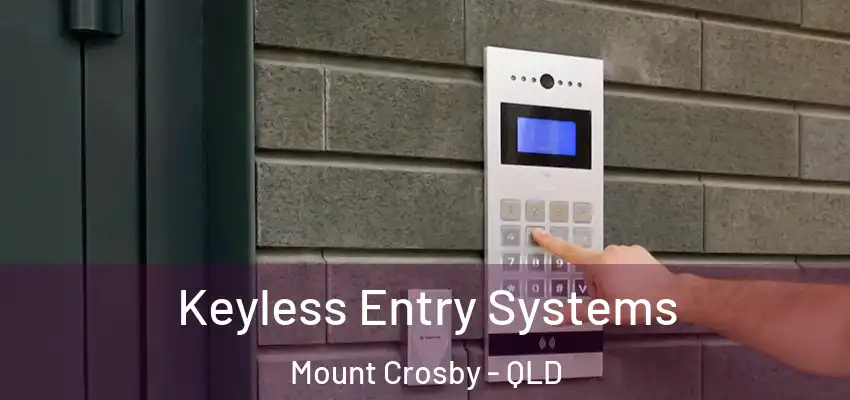 Keyless Entry Systems Mount Crosby - QLD