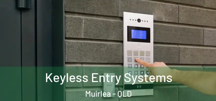  Keyless Entry Systems Muirlea - QLD