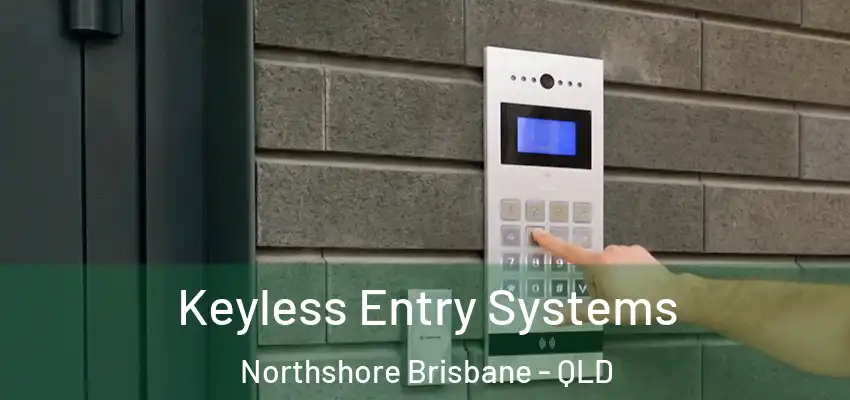  Keyless Entry Systems Northshore Brisbane - QLD