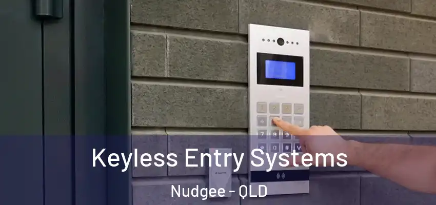 Keyless Entry Systems Nudgee - QLD