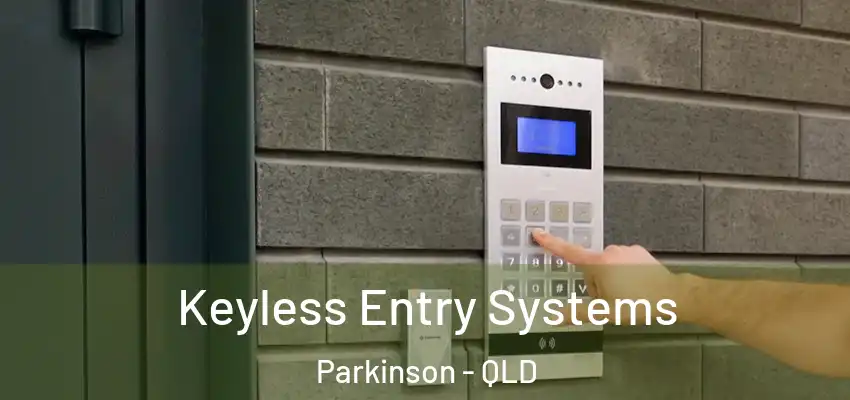  Keyless Entry Systems Parkinson - QLD
