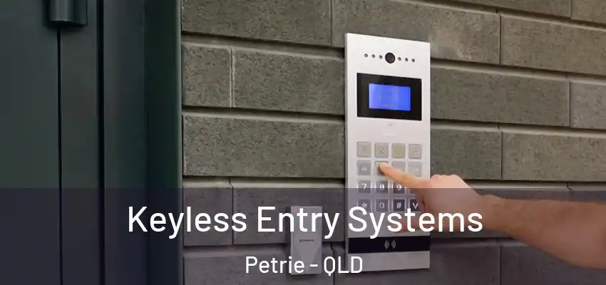  Keyless Entry Systems Petrie - QLD