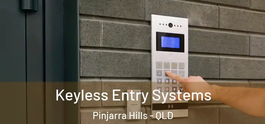  Keyless Entry Systems Pinjarra Hills - QLD