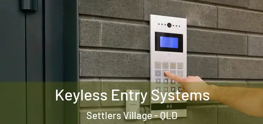  Keyless Entry Systems Settlers Village - QLD