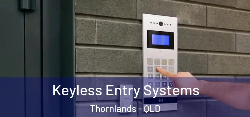  Keyless Entry Systems Thornlands - QLD