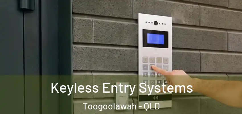  Keyless Entry Systems Toogoolawah - QLD