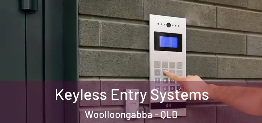  Keyless Entry Systems Woolloongabba - QLD