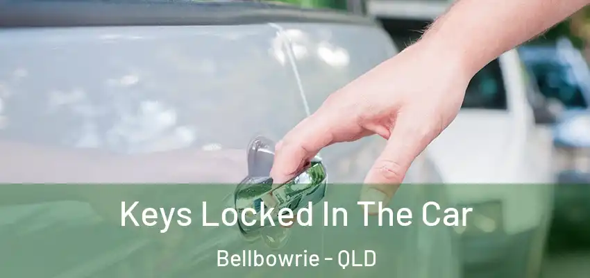  Keys Locked In The Car Bellbowrie - QLD
