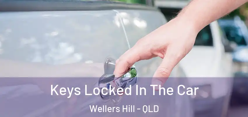  Keys Locked In The Car Wellers Hill - QLD