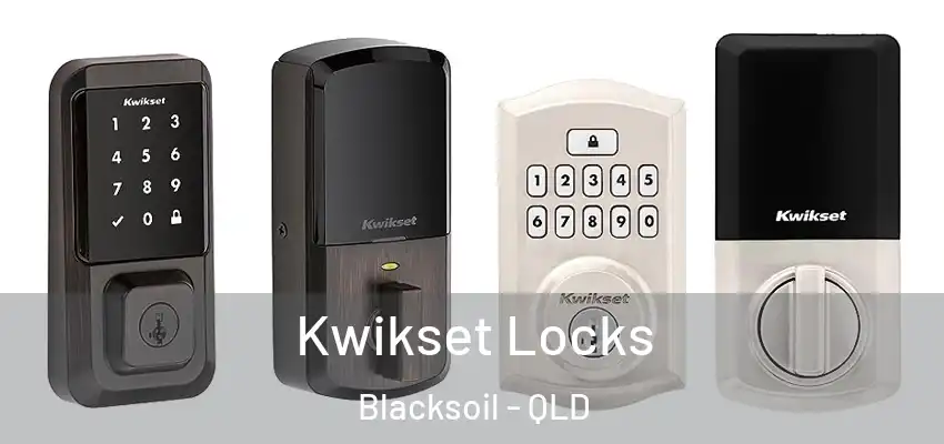 Kwikset Locks Blacksoil - QLD