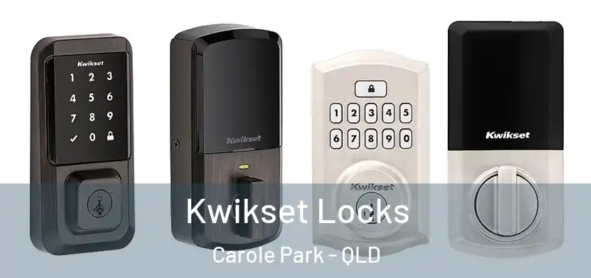  Kwikset Locks Carole Park - QLD