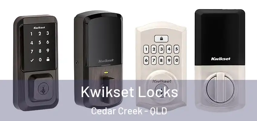 Kwikset Locks Cedar Creek - QLD