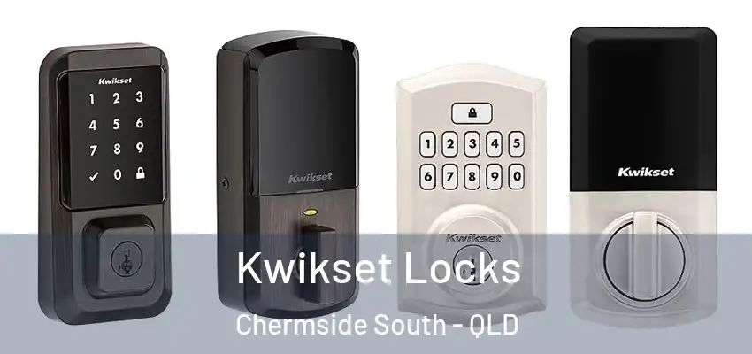 Kwikset Locks Chermside South - QLD