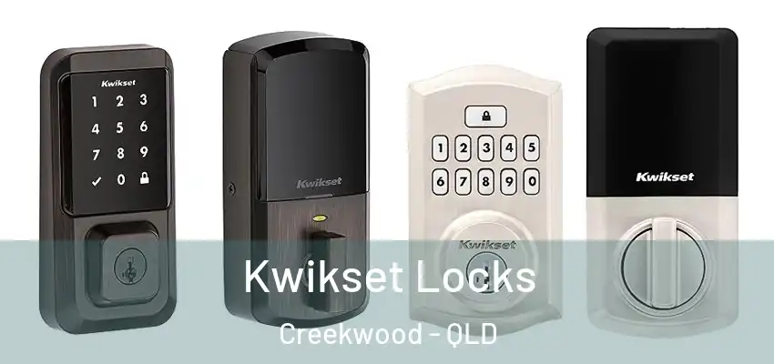 Kwikset Locks Creekwood - QLD