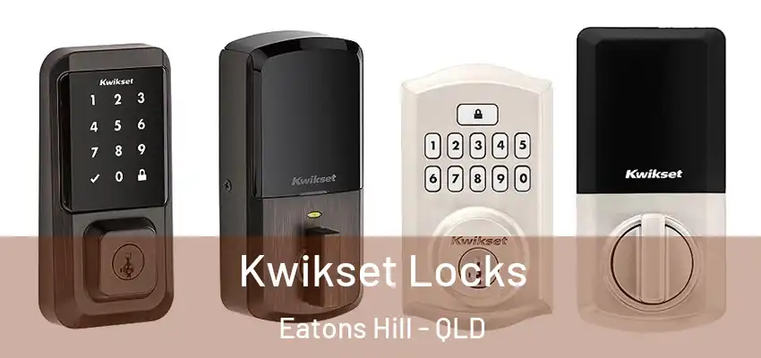 Kwikset Locks Eatons Hill - QLD