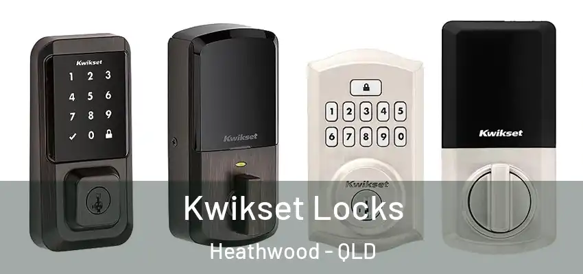 Kwikset Locks Heathwood - QLD