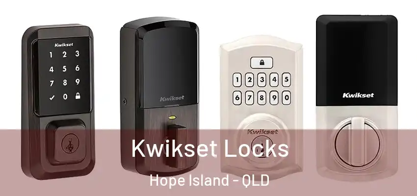 Kwikset Locks Hope Island - QLD