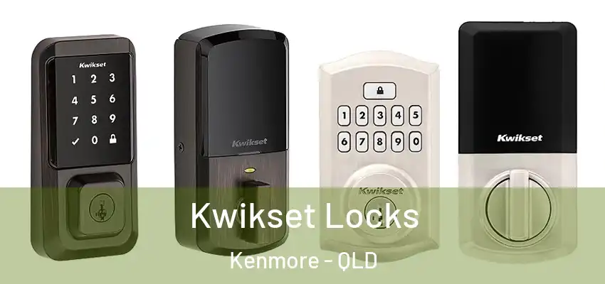  Kwikset Locks Kenmore - QLD