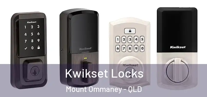 Kwikset Locks Mount Ommaney - QLD
