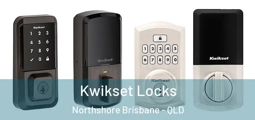  Kwikset Locks Northshore Brisbane - QLD