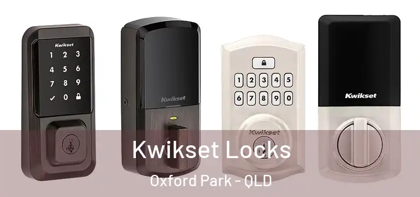  Kwikset Locks Oxford Park - QLD