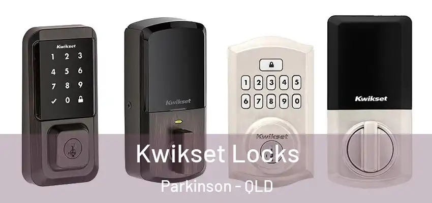 Kwikset Locks Parkinson - QLD