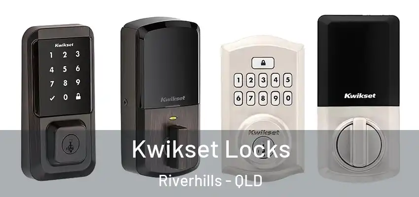 Kwikset Locks Riverhills - QLD