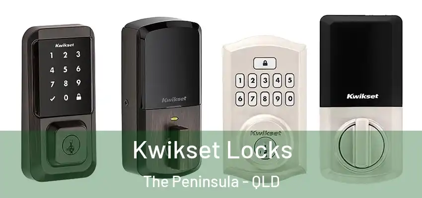 Kwikset Locks The Peninsula - QLD
