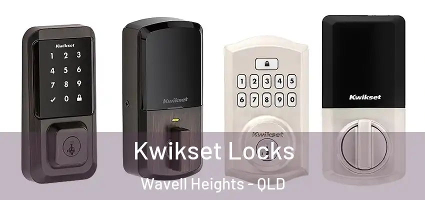Kwikset Locks Wavell Heights - QLD