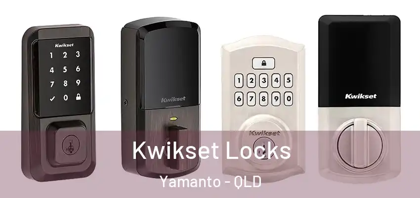 Kwikset Locks Yamanto - QLD