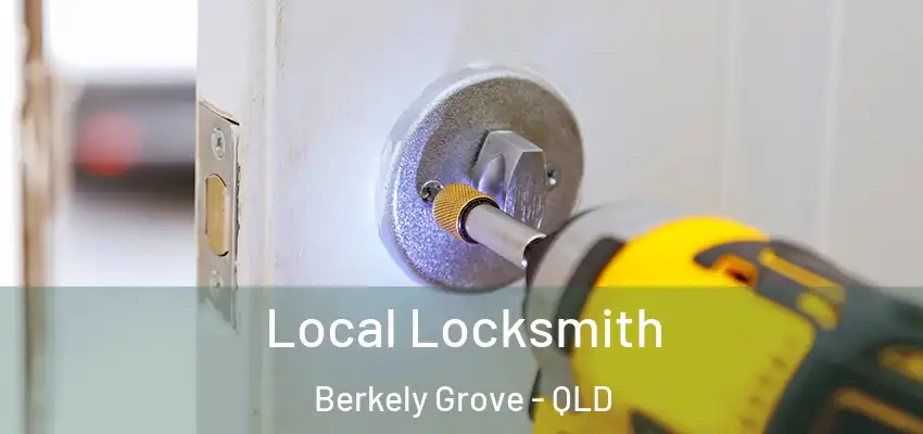 Local Locksmith Berkely Grove - QLD