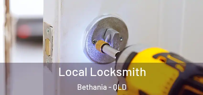  Local Locksmith Bethania - QLD