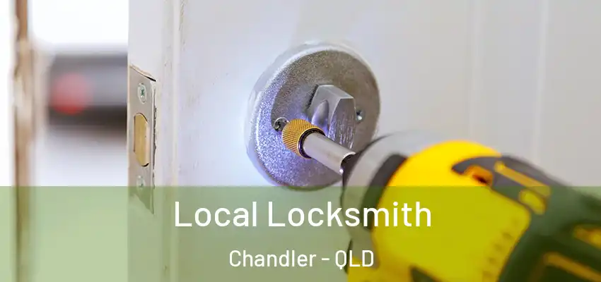 Local Locksmith Chandler - QLD
