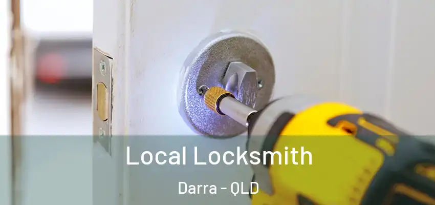  Local Locksmith Darra - QLD