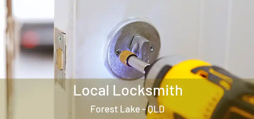  Local Locksmith Forest Lake - QLD