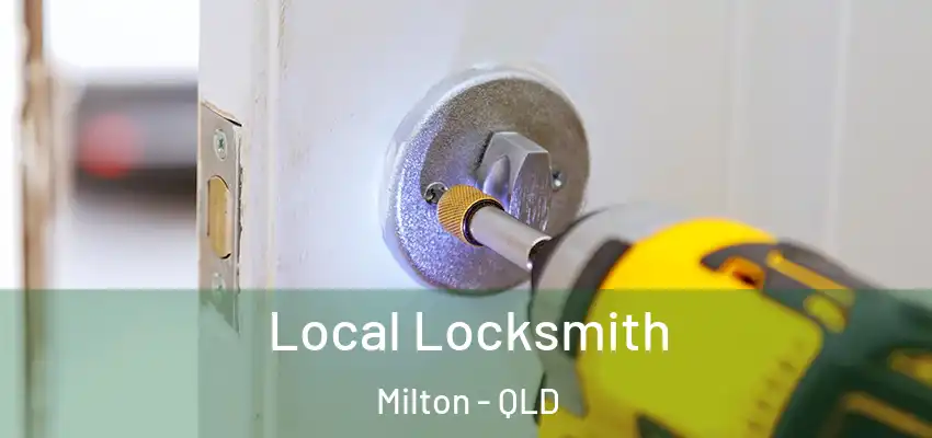 Local Locksmith Milton - QLD