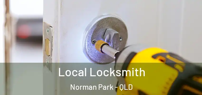 Local Locksmith Norman Park - QLD