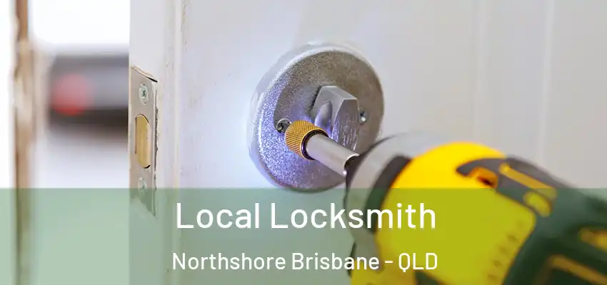  Local Locksmith Northshore Brisbane - QLD