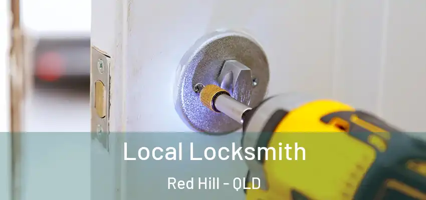 Local Locksmith Red Hill - QLD