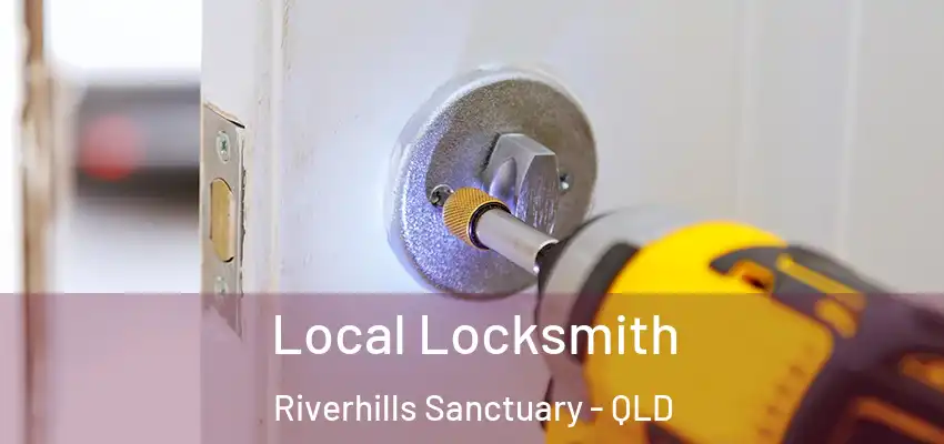 Local Locksmith Riverhills Sanctuary - QLD