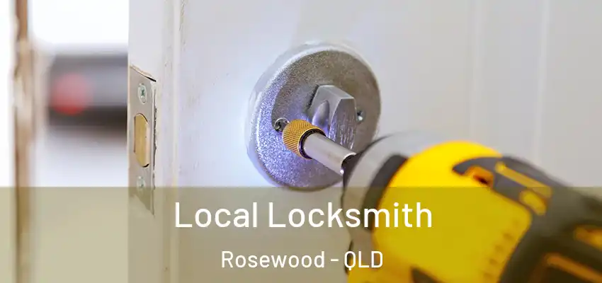 Local Locksmith Rosewood - QLD